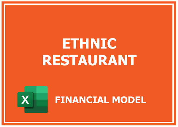 Ethnic Restaurant Financial Model