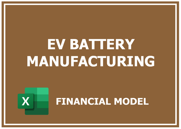 Ev Battery Manufacturing Financial Model