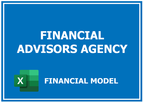 Financial Advisors Agency Financial Model