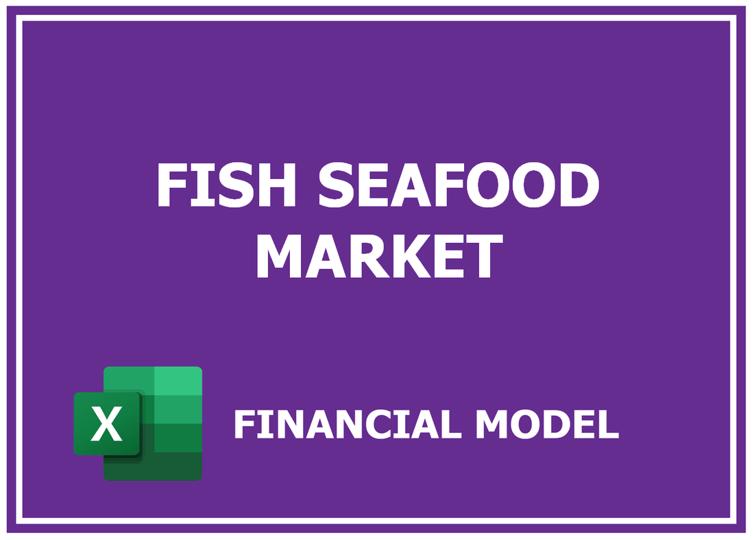 Fish Seafood Market Financial Model