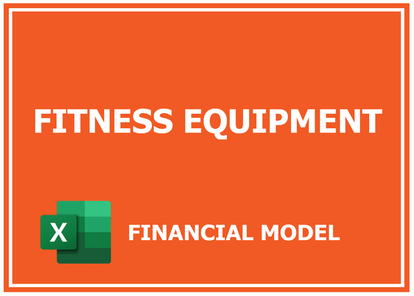 Fitness Equipment Financial Model