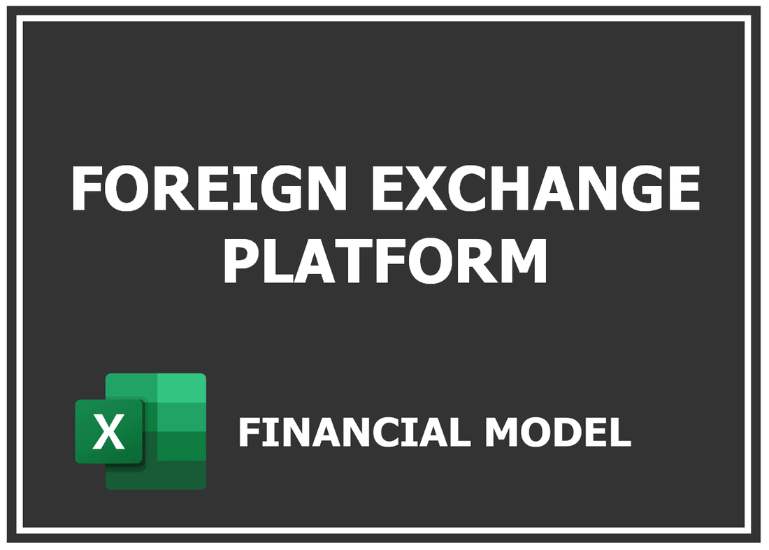 Foreign Exchange Platform Financial Model