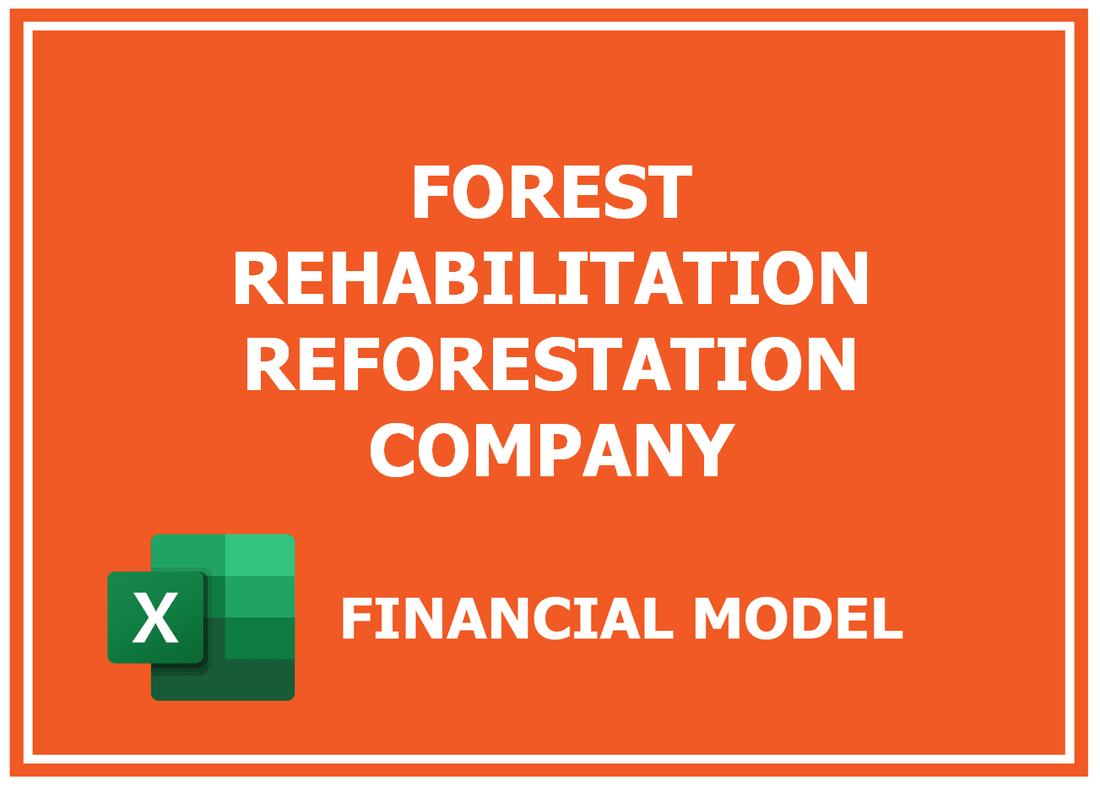 Forest Rehabilitation Reforestation Company Financial Model