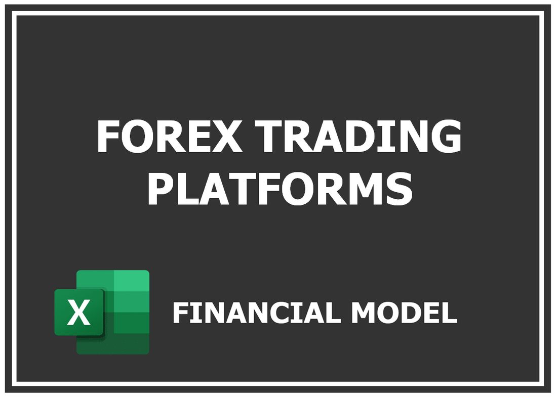 Forex Trading Platforms Financial Model