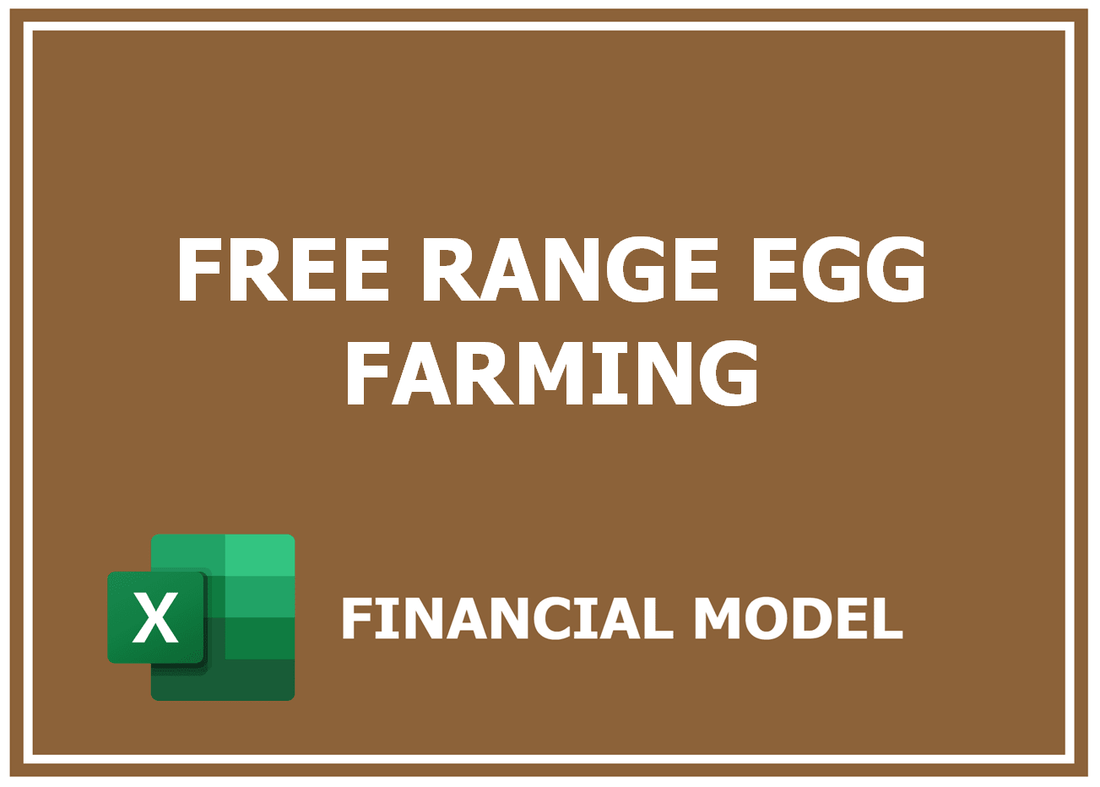 Free Range Egg Farming Financial Model