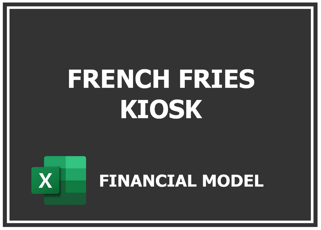 French Fries Kiosk Financial Model