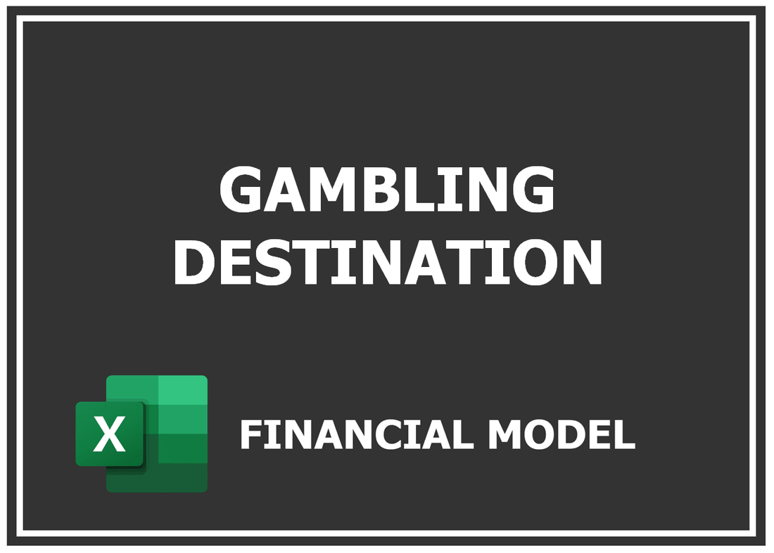 Gambling Destination Financial Model