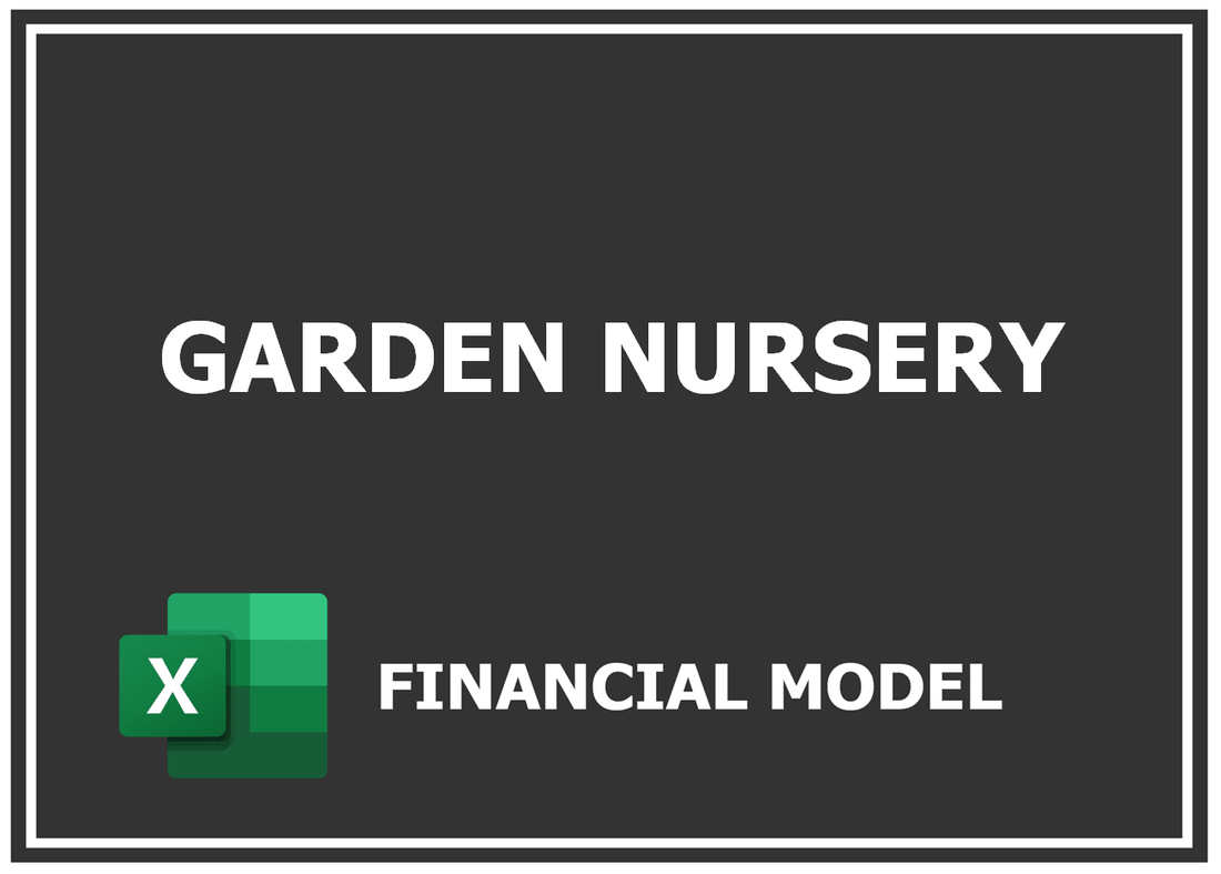 Garden Nursery Financial Model