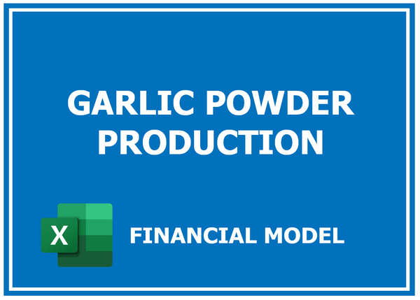 Garlic Powder Production Financial Model