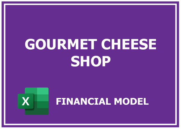 Gourmet Cheese Shop Financial Model