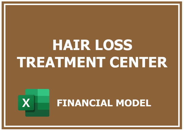 Hair Loss Treatment Center Financial Model