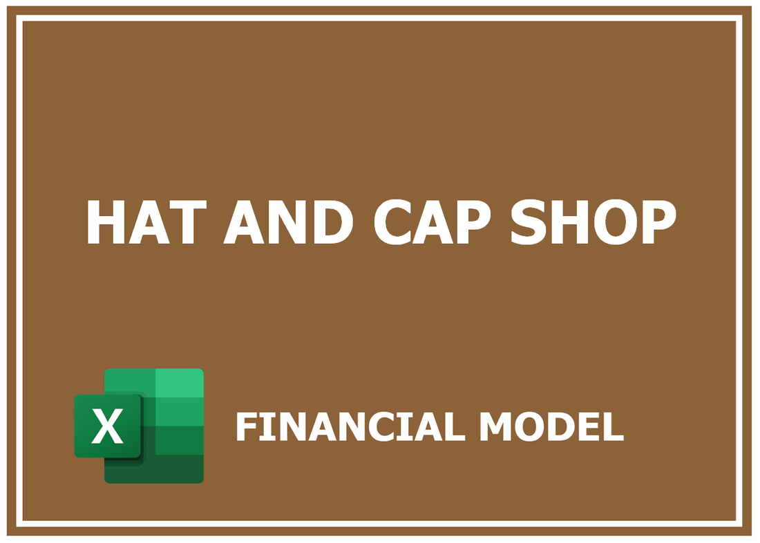 Hat And Cap Shop Financial Model