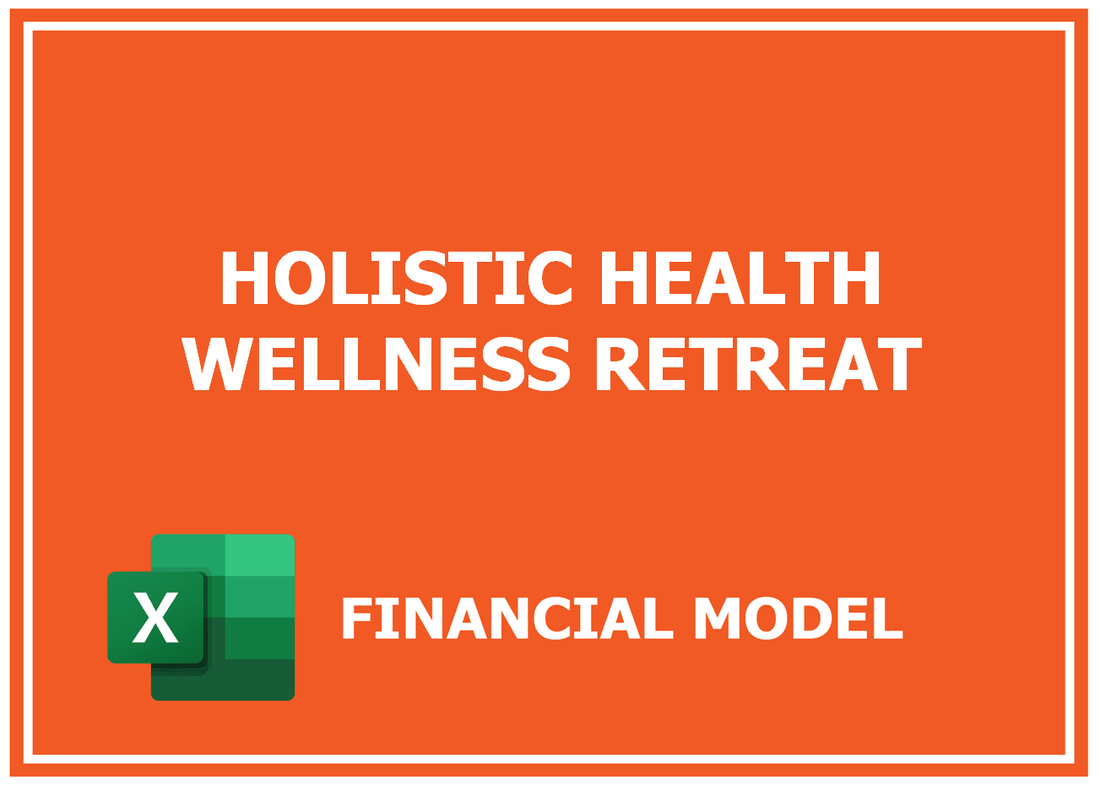 Holistic Health Wellness Retreat Financial Model