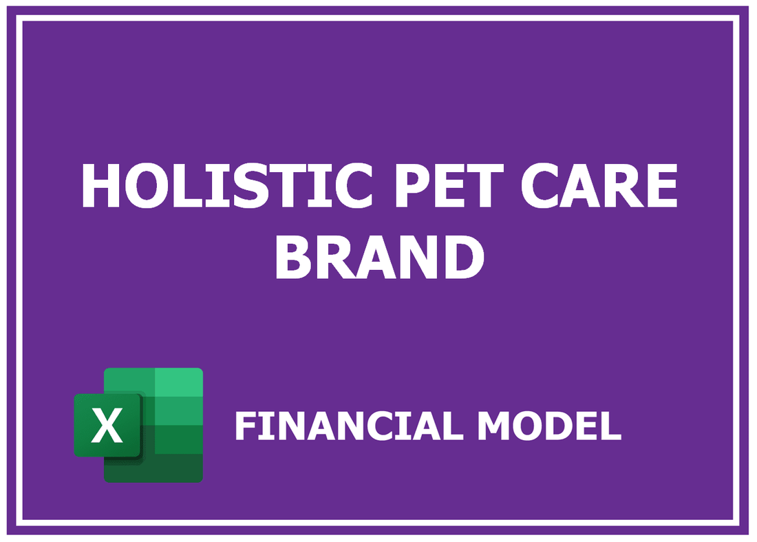 Holistic Pet Care Brand Financial Model