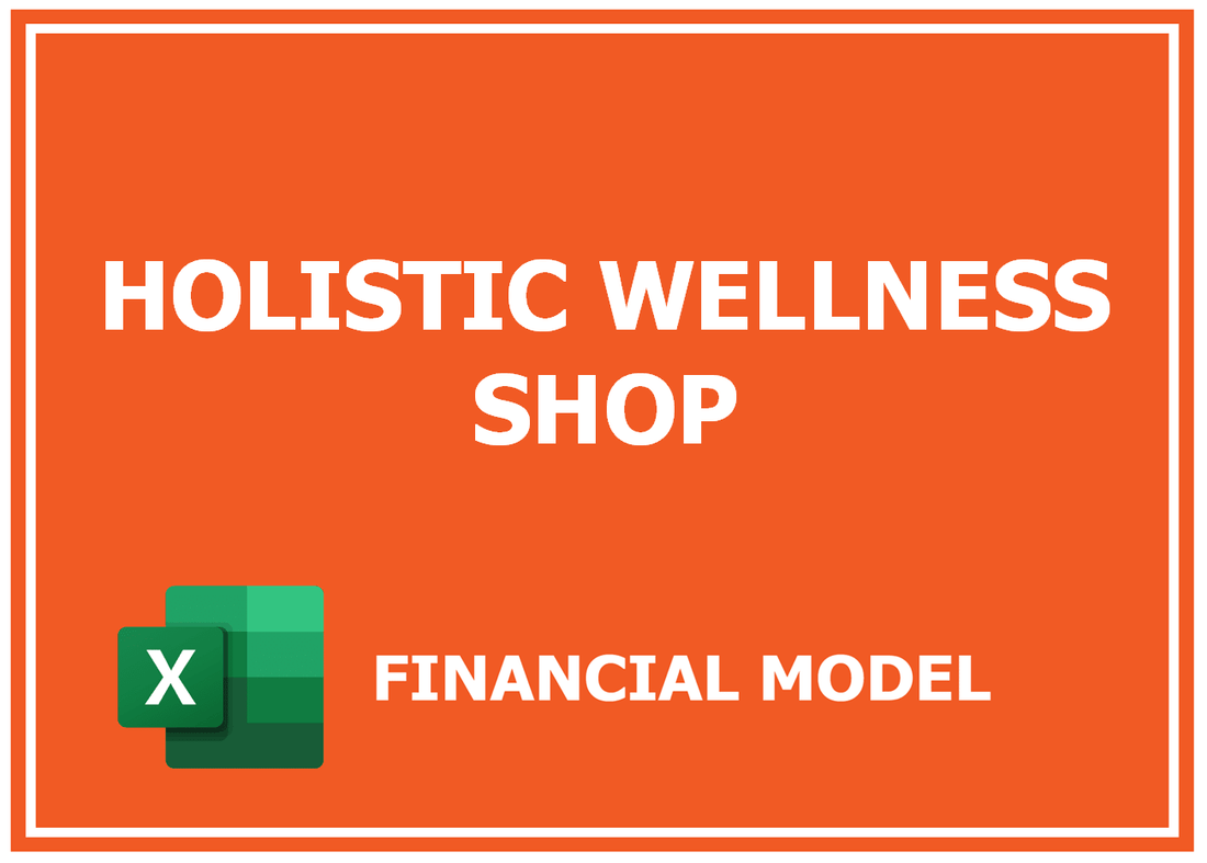 Holistic Wellness Shop Financial Model