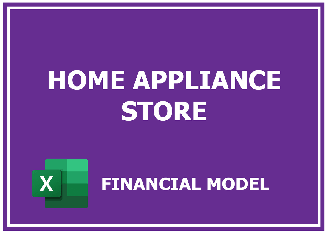 Home Appliance Store Financial Model