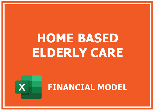 Home Based Elderly Care Financial Model