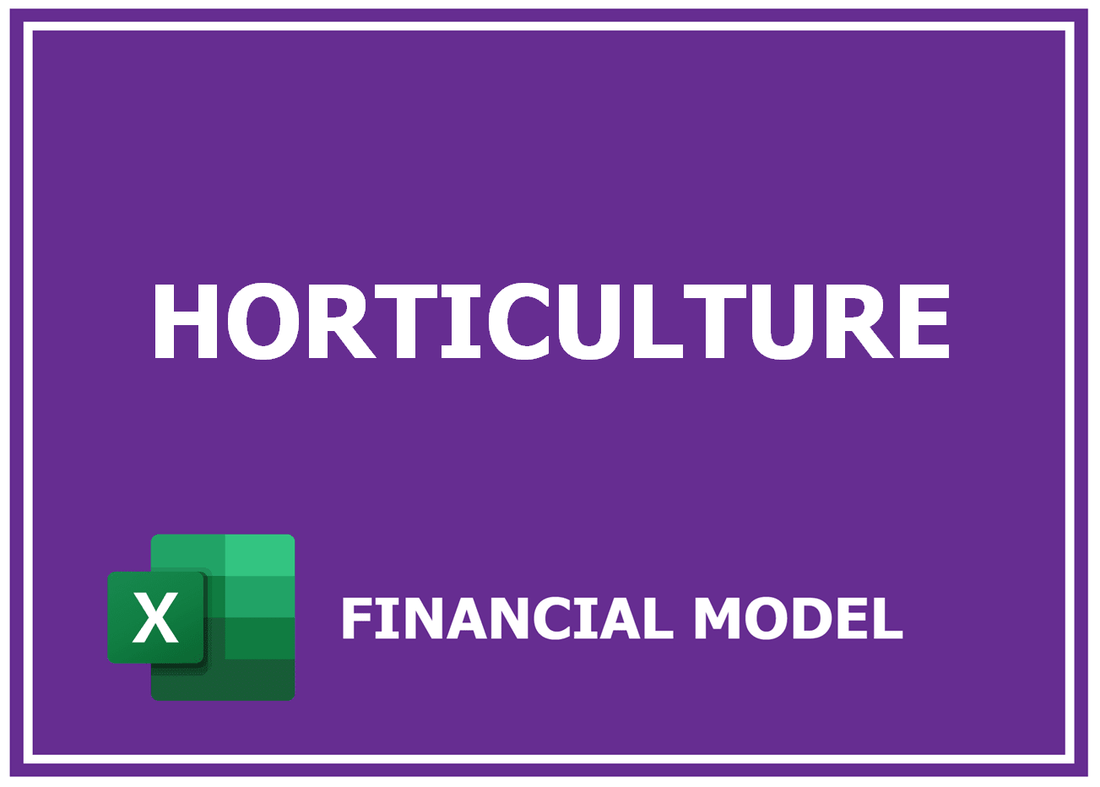 Horticulture Financial Model