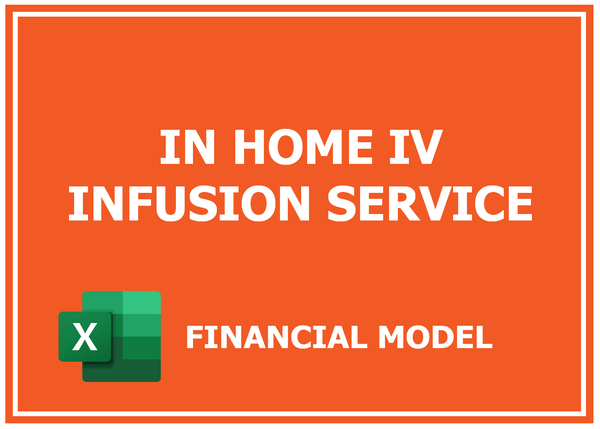 In Home Iv Infusion Service Financial Model