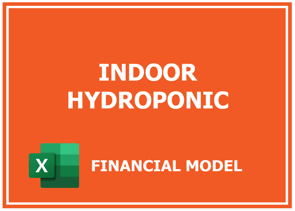 Indoor Hydroponic Financial Model