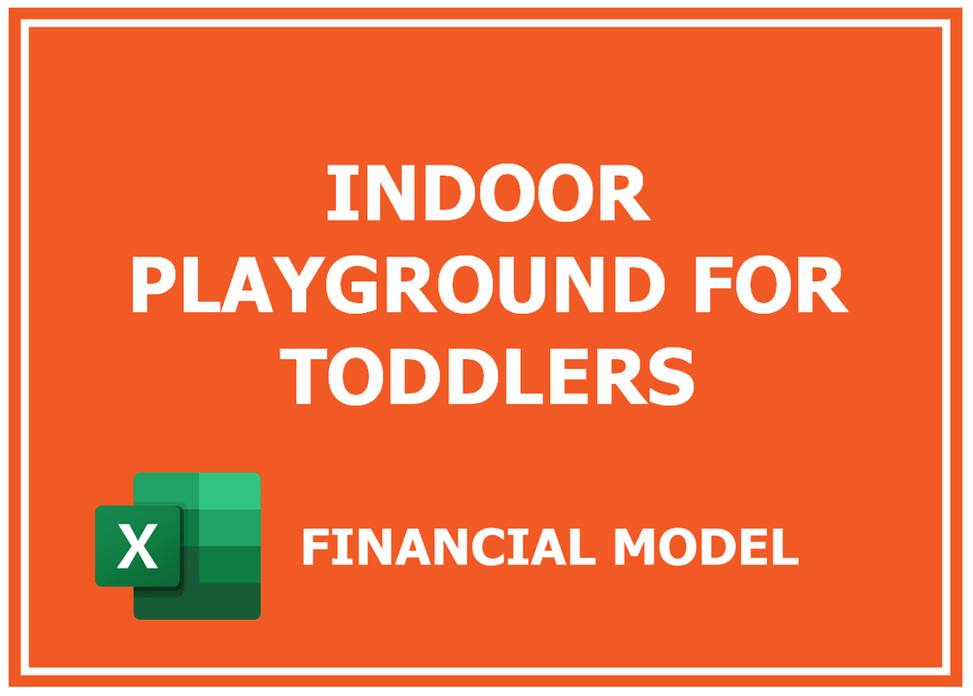 Indoor Playground For Toddlers Financial Model