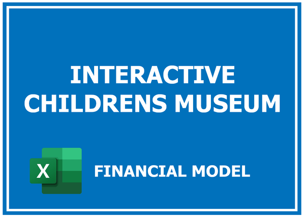 Interactive Childrens Museum Financial Model