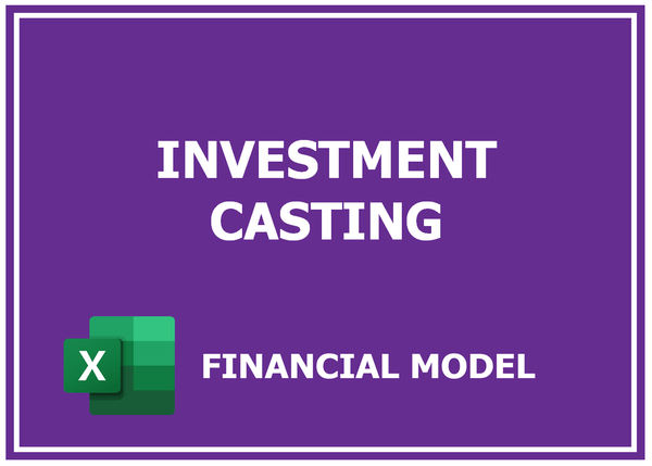 Investment Casting Financial Model