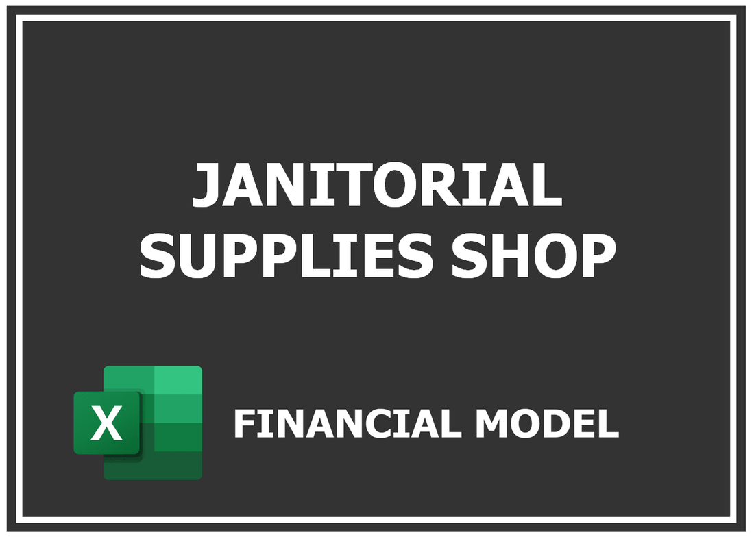 Janitorial Supplies Shop Financial Model