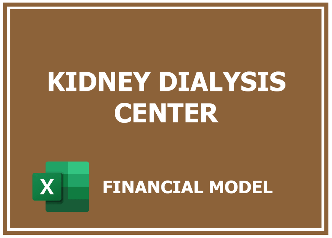 Kidney Dialysis Center Financial Model