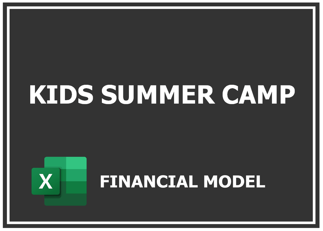 Kids Summer Camp Financial Model