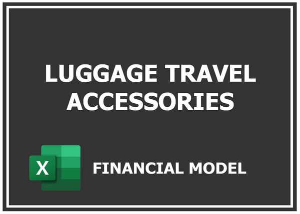 Luggage Travel Accessories Financial Model