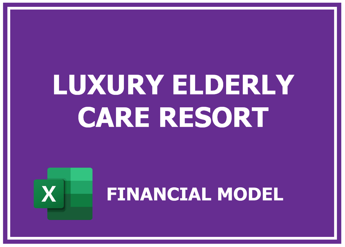 Luxury Elderly Care Resort Financial Model