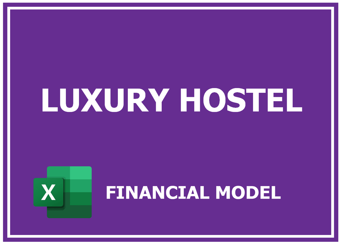 Luxury Hostel Financial Model