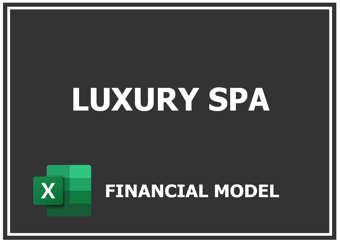 Luxury Spa Financial Model