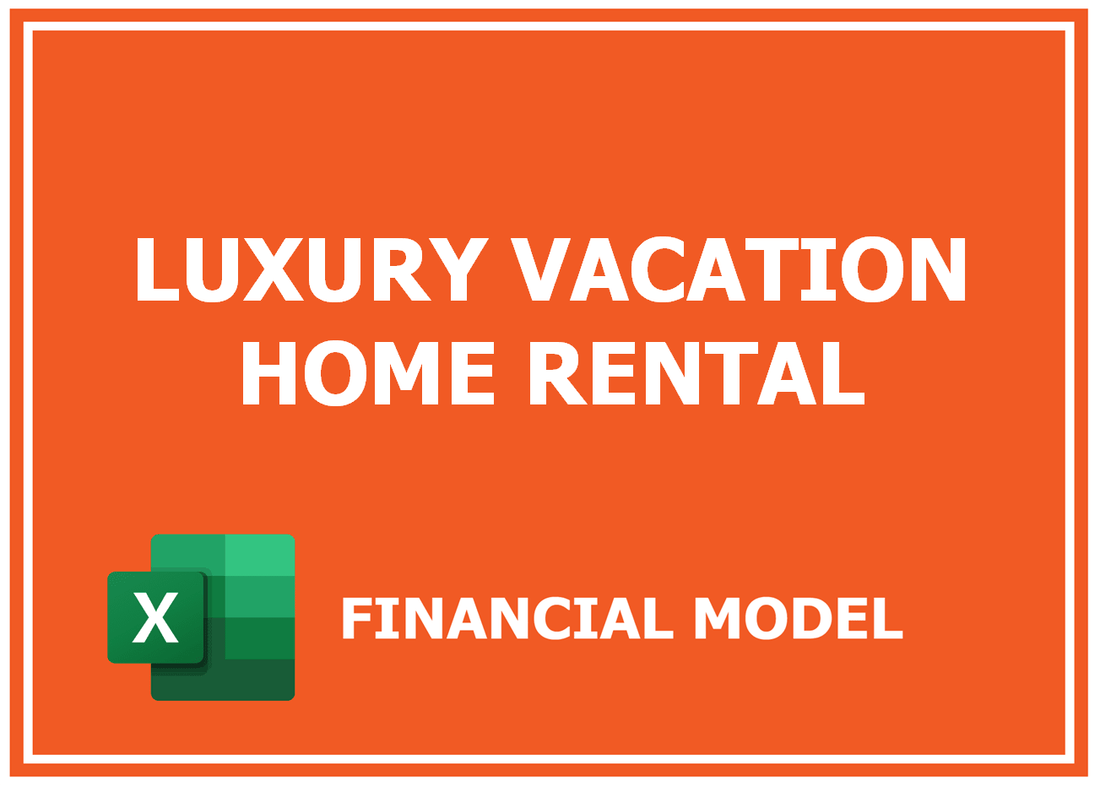 Luxury Vacation Home Rental Financial Model