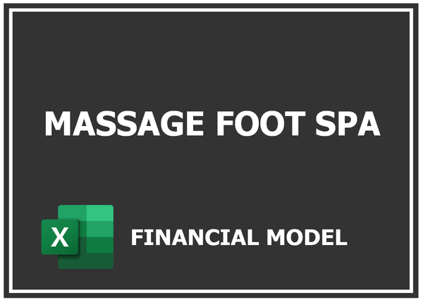 Massage Foot Spa Financial Model