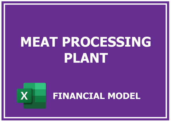 Meat Processing Plant Financial Model