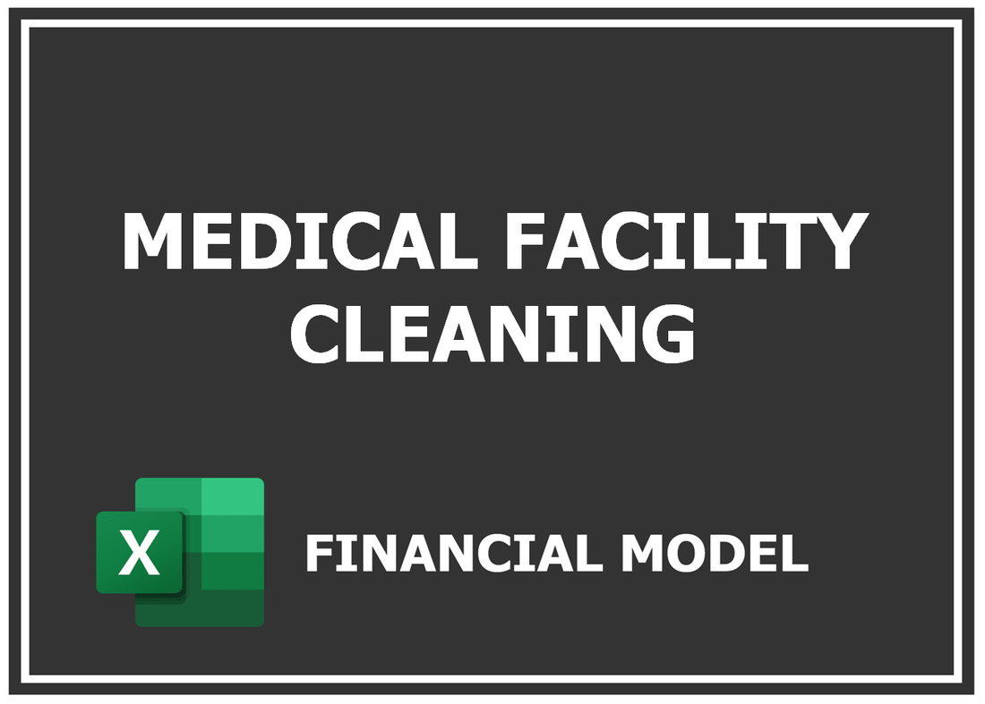 Medical Facility Cleaning Financial Model