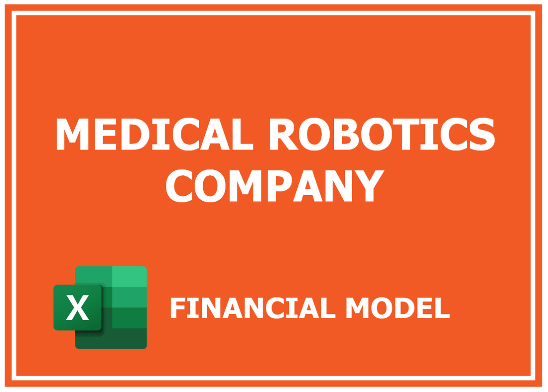 Medical Robotics Company Financial Model