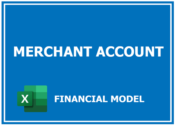 Merchant Account Financial Model