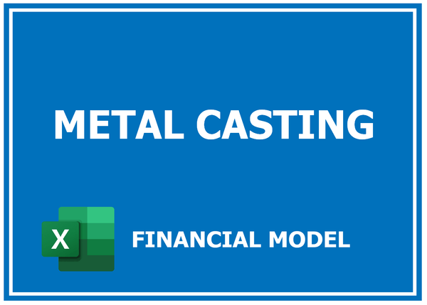 Metal Casting Financial Model