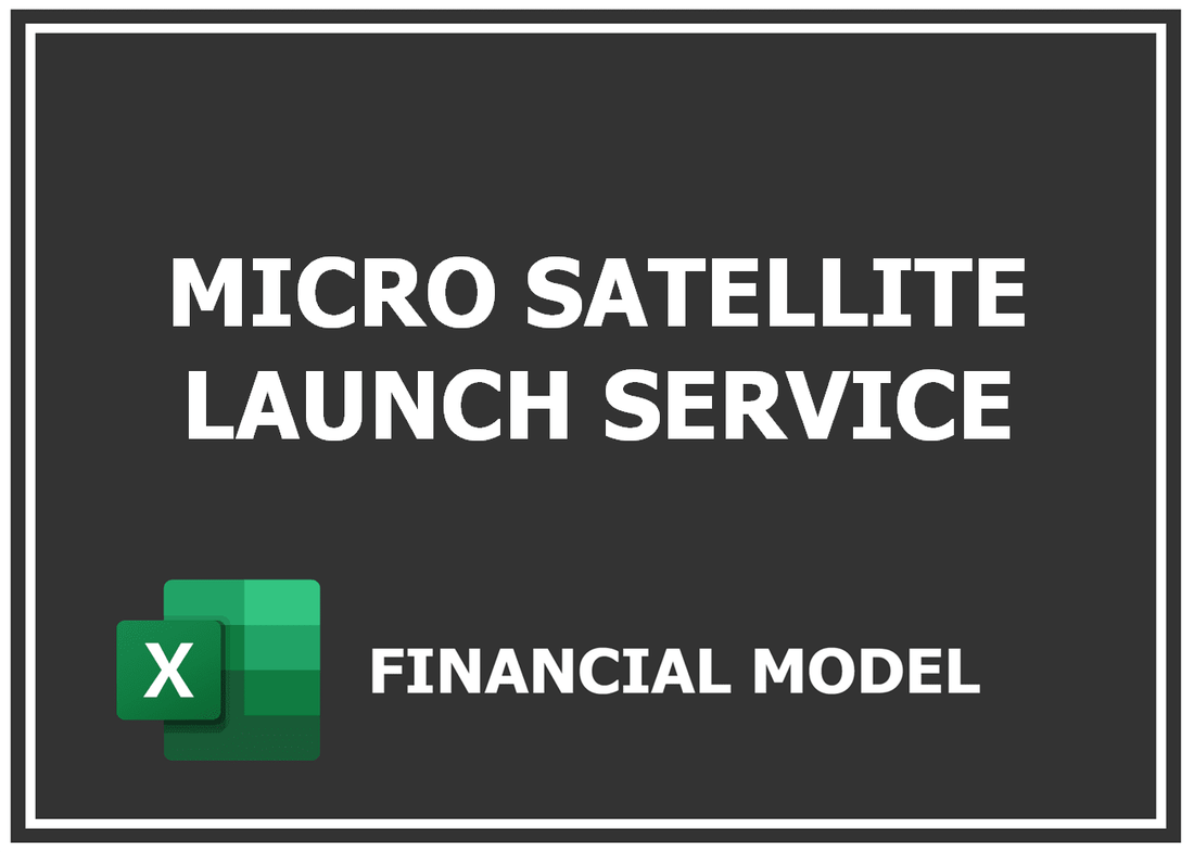 Micro Satellite Launch Service Financial Model