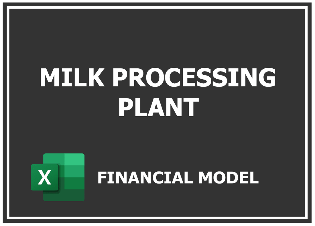 Milk Processing Plant Financial Model