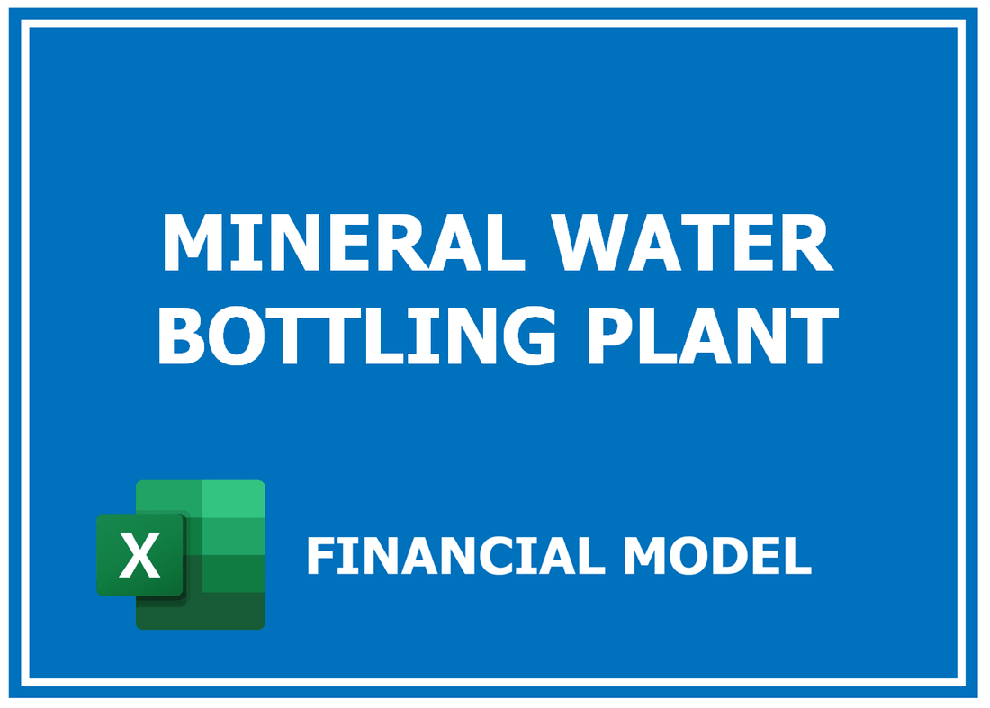 Mineral Water Bottling Plant Financial Model