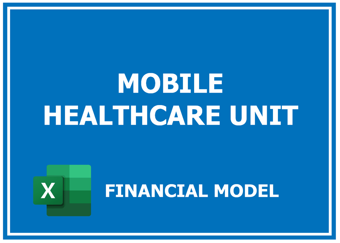 Mobile Healthcare UnIT Financial Model