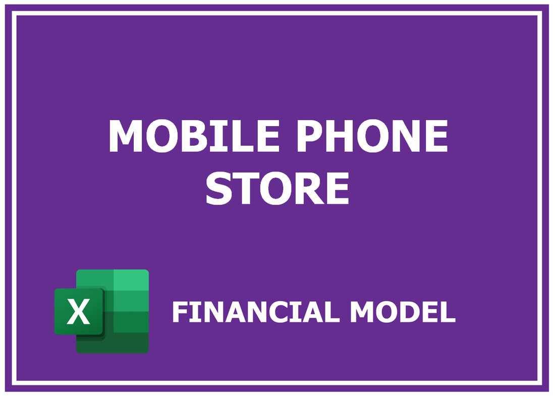 Mobile Phone Store Financial Model