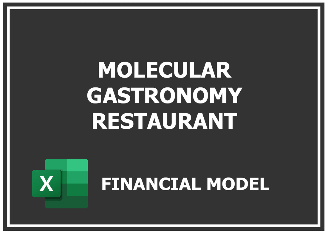 Molecular Gastronomy Restaurant Financial Model