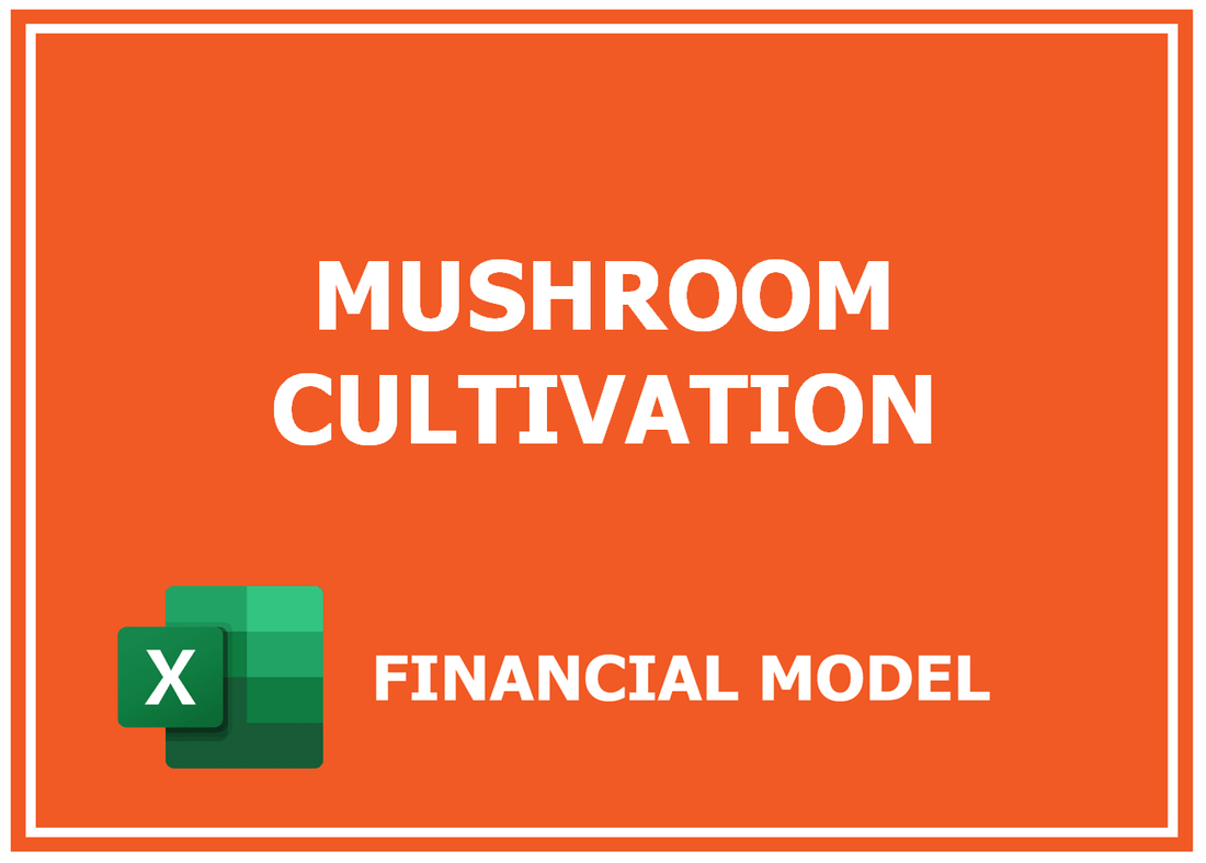 Mushroom Cultivation Financial Model