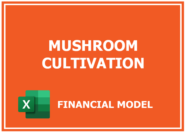 Mushroom Cultivation Financial Model