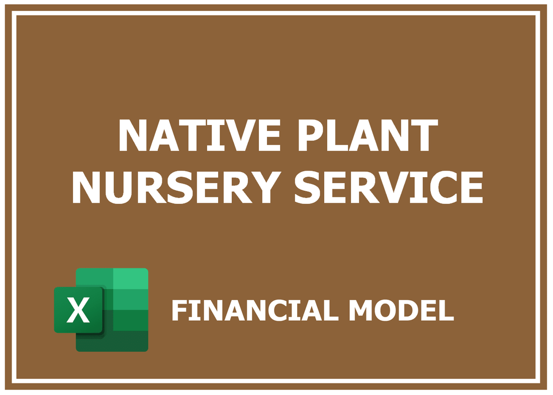 Native Plant Nursery Service Financial Model